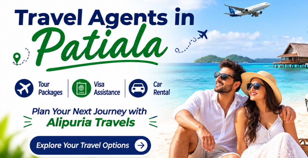 Travel agents in Patiala for tour packages and holiday planning